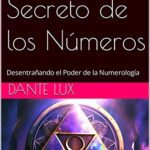 La Numerología Dantesca: Descubre los Secretos Ocultos de los Números en tu Vida